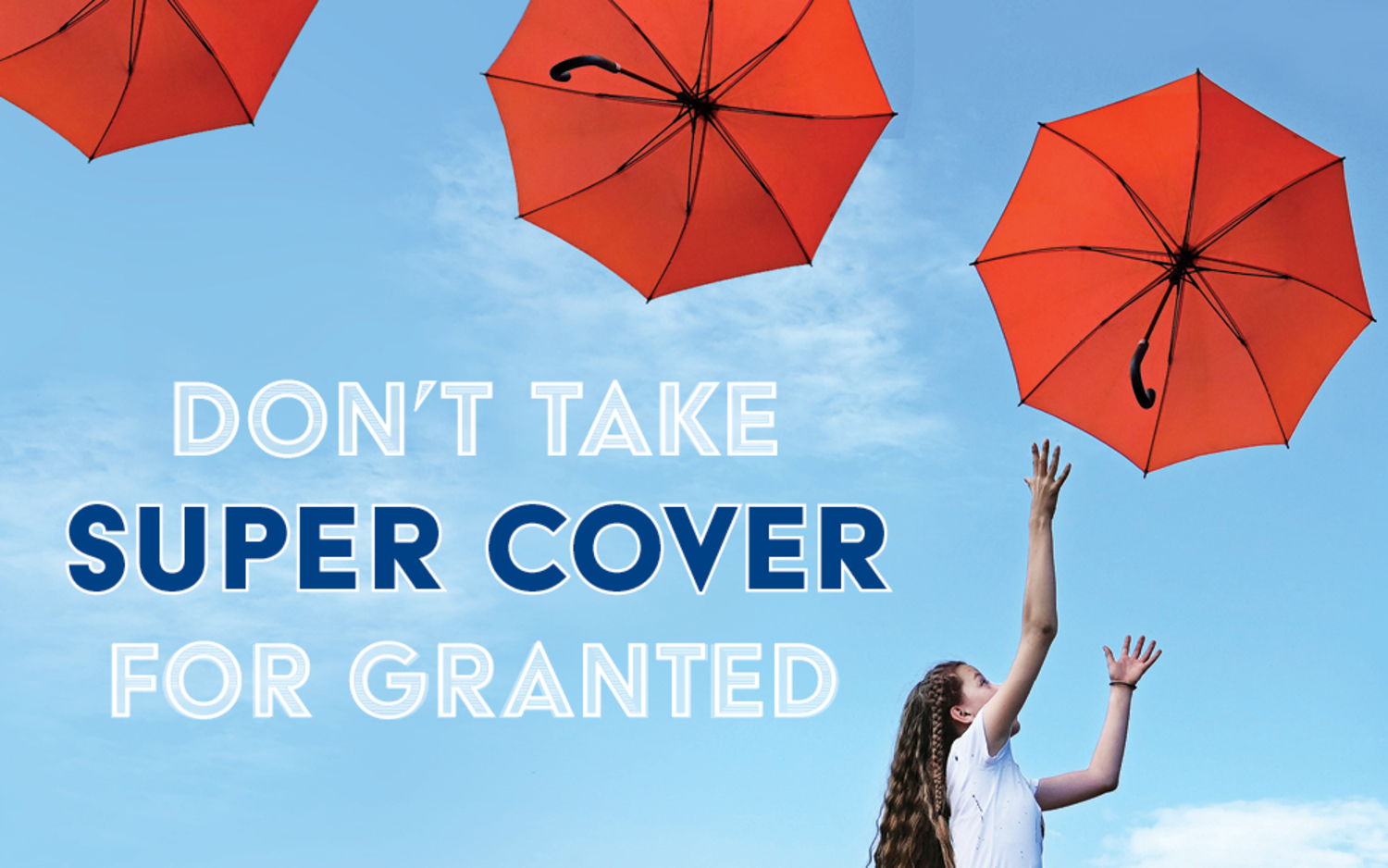 Don't Take Super Cover For Granted